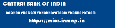 CENTRAL BANK OF INDIA  ANDHRA PRADESH VISHAKHAPATNAM VISAKHAPATNAM   micr code